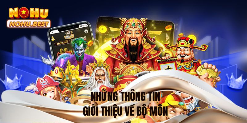 Những thông tin giới thiệu về bộ môn