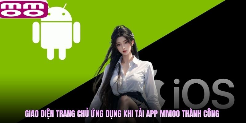 Giao diện trang chủ ứng dụng sau khi tải app MMOO thành công trên điện thoại