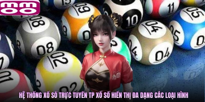 Hệ thống xổ số trực tuyến TP Xổ Số hiển thị đa dạng các loại hình